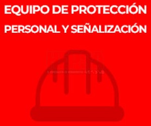 EQUIPO DE PROTECCIÓN PERSONAL Y SEÑALIZACIÓN